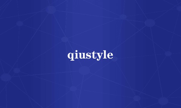 qiustyle