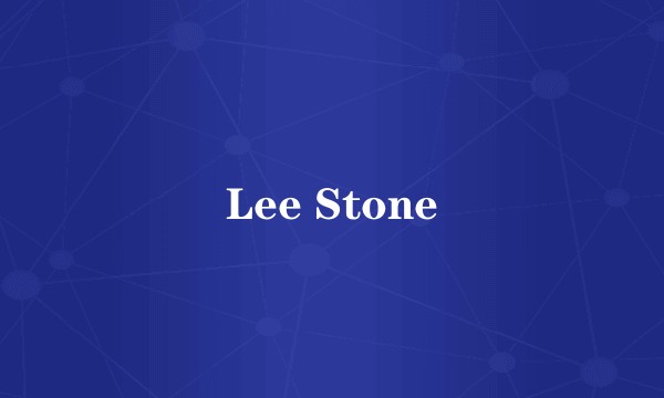 Lee Stone