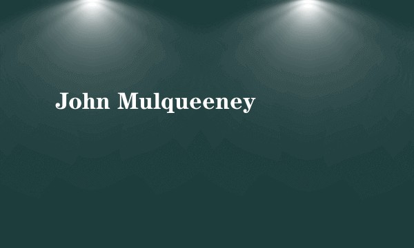 John Mulqueeney