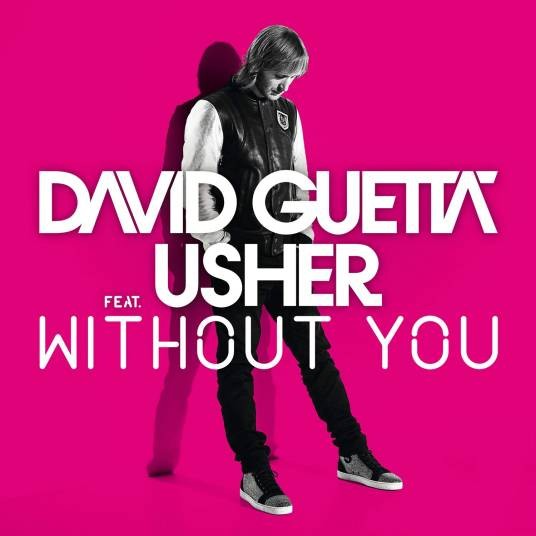 Without you(亚瑟小子Usher与顶级DJ David Guetta合作歌曲)