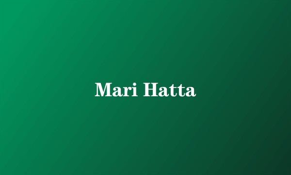 Mari Hatta