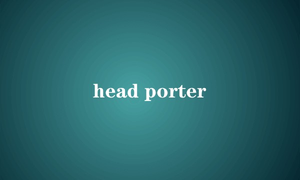 head porter