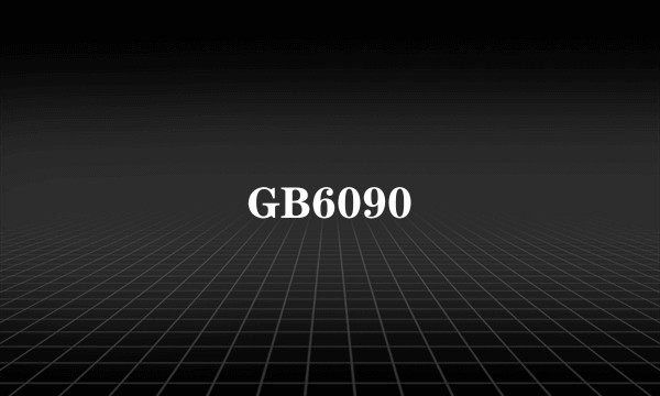 GB6090
