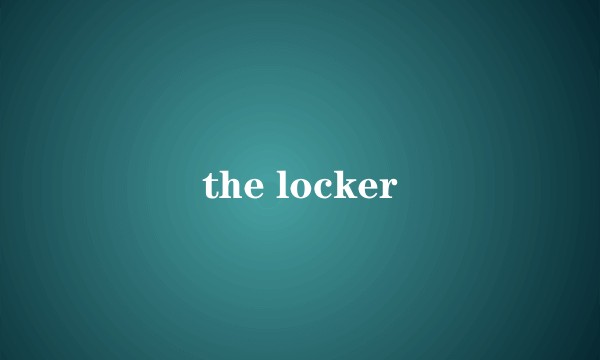the locker