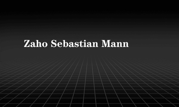 Zaho Sebastian Mann