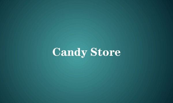 Candy Store