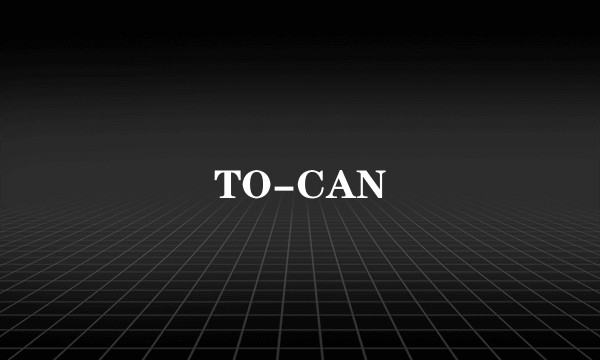 TO-CAN