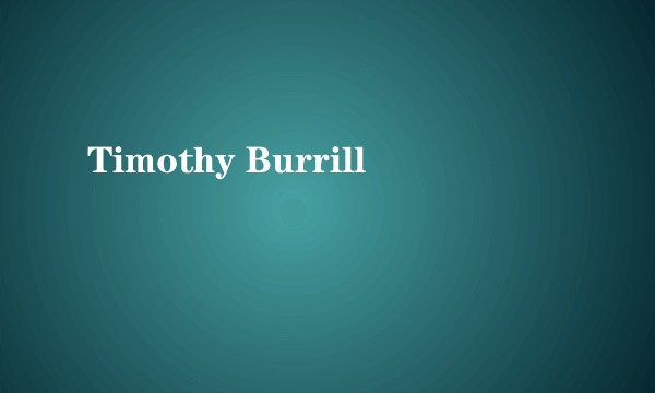 Timothy Burrill