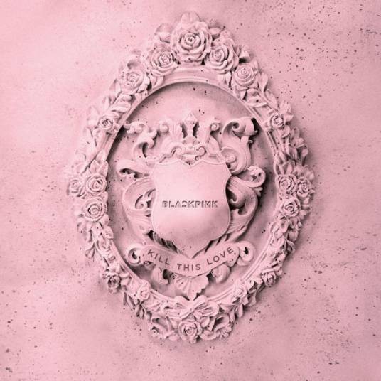 KILL THIS LOVE(2019年BLACKPINK推出的迷你专辑)