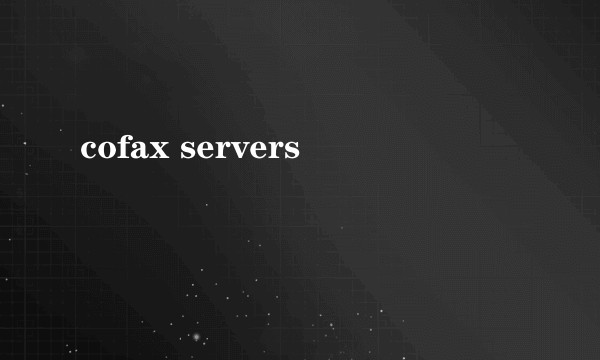 cofax servers