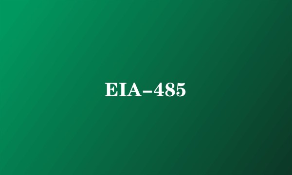 EIA-485