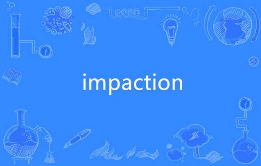 impaction