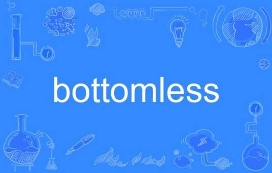 bottomless