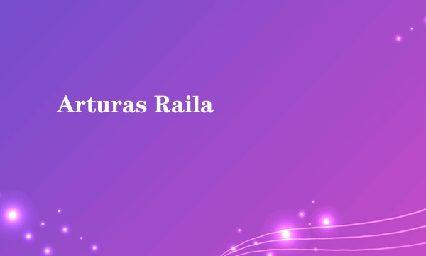 Arturas Raila