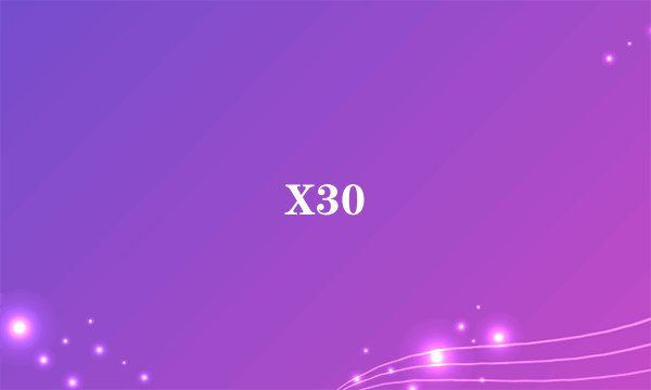 X30